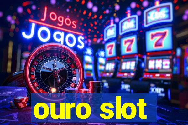 ouro slot