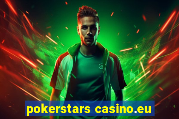 pokerstars casino.eu