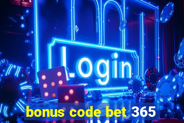 bonus code bet 365