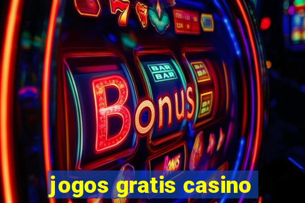 jogos gratis casino