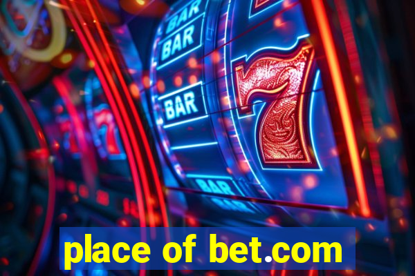 place of bet.com