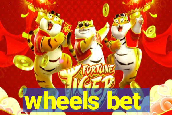 wheels bet