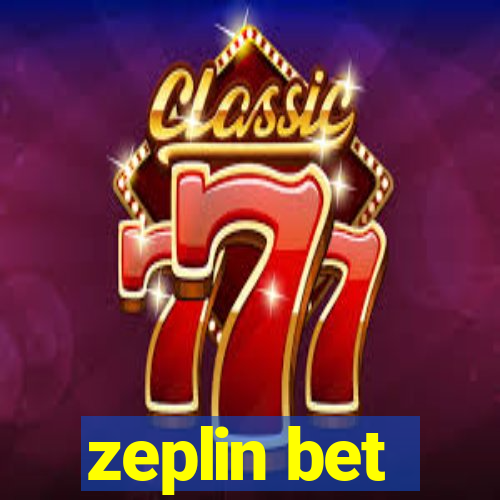 zeplin bet