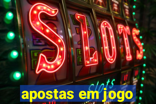 apostas em jogo