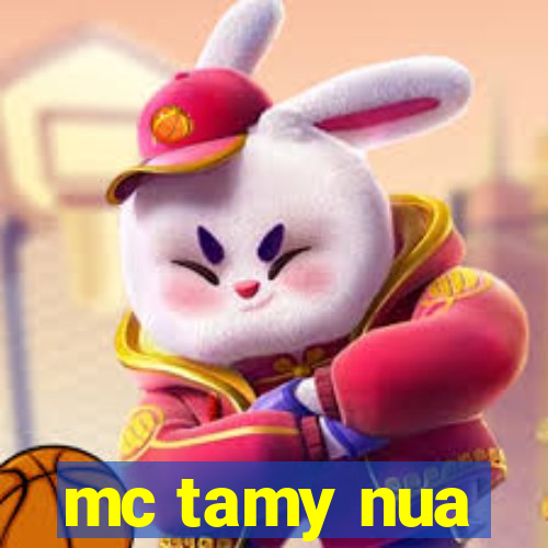 mc tamy nua