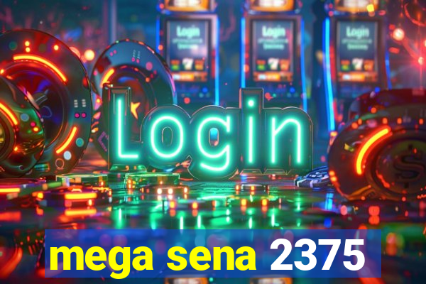 mega sena 2375