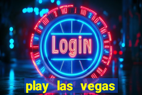 play las vegas slots free