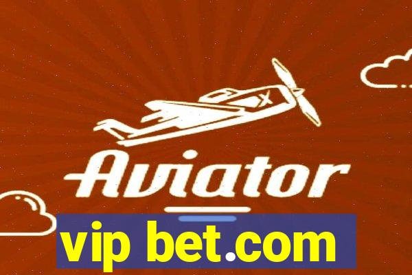 vip bet.com