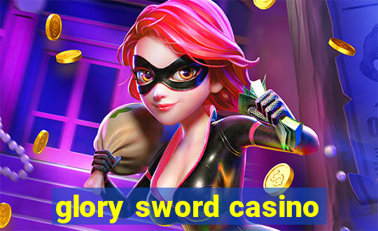 glory sword casino