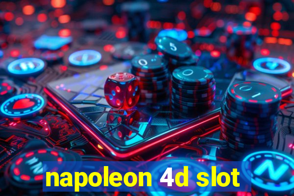 napoleon 4d slot