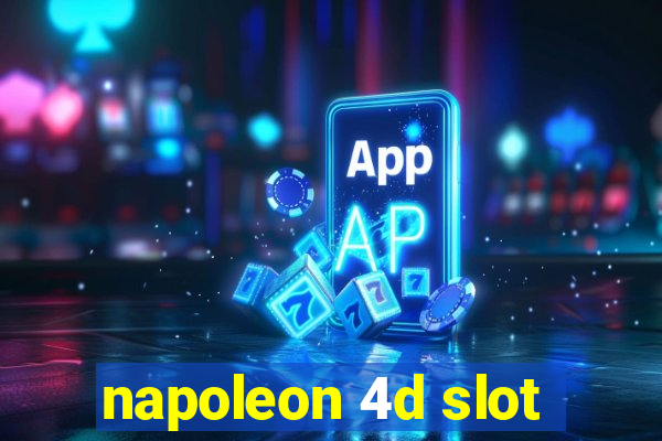 napoleon 4d slot