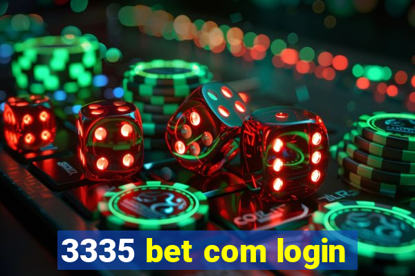 3335 bet com login