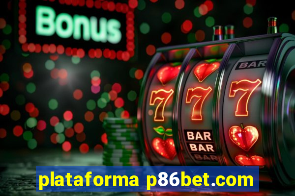 plataforma p86bet.com