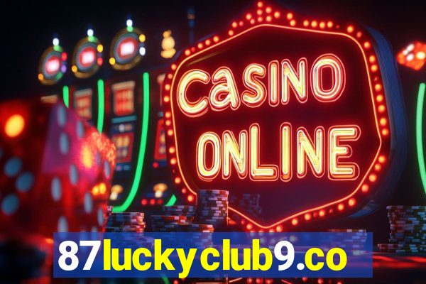 87luckyclub9.com