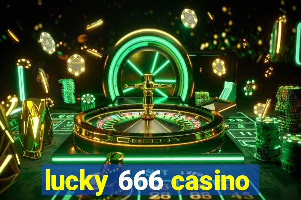 lucky 666 casino