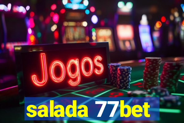 salada 77bet