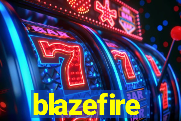 blazefire