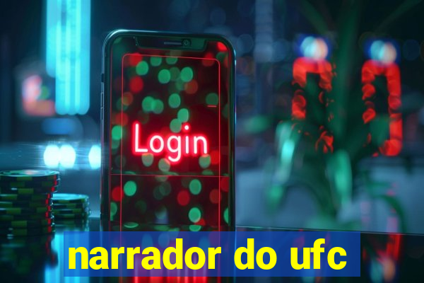 narrador do ufc