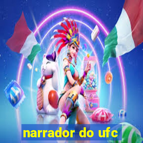 narrador do ufc