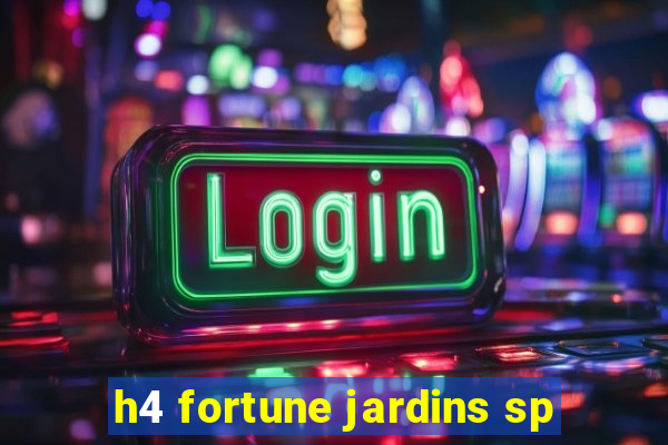 h4 fortune jardins sp