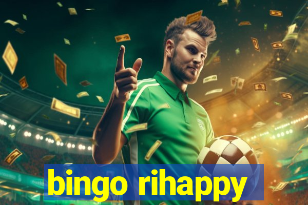 bingo rihappy