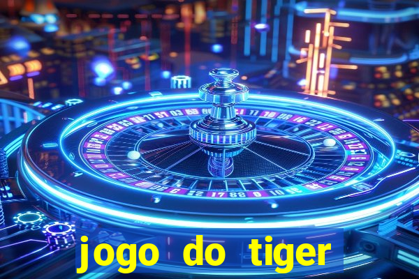 jogo do tiger bonus cadastro