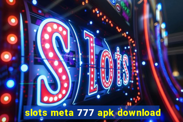 slots meta 777 apk download