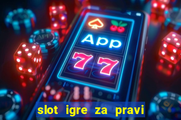 slot igre za pravi novac bez depozita