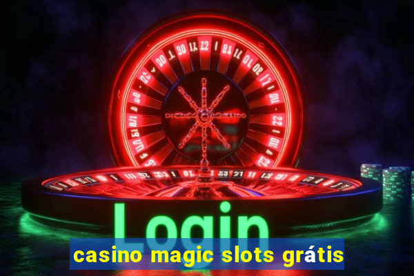 casino magic slots grátis