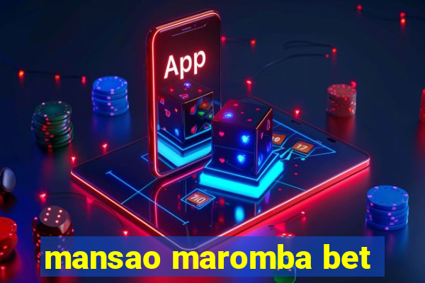 mansao maromba bet