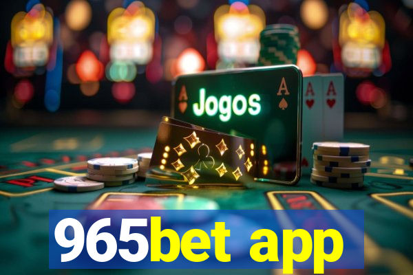 965bet app