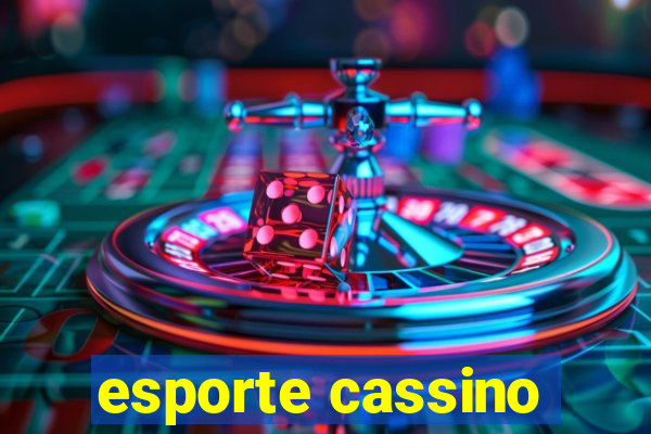 esporte cassino