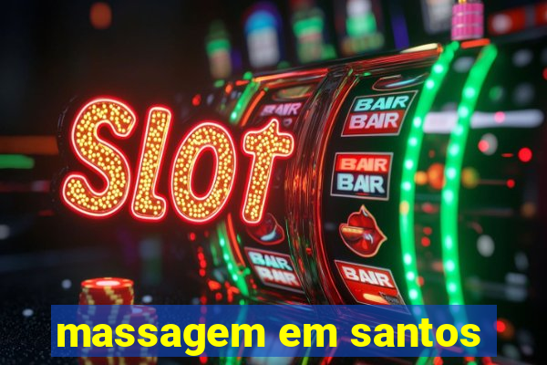 massagem em santos