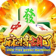 slots free games machines