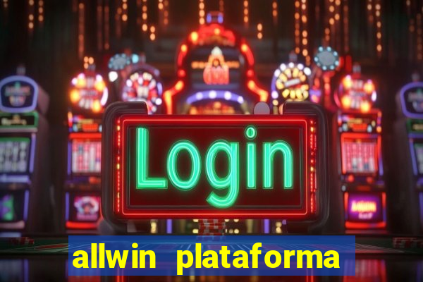 allwin plataforma de jogos