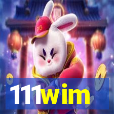 111wim