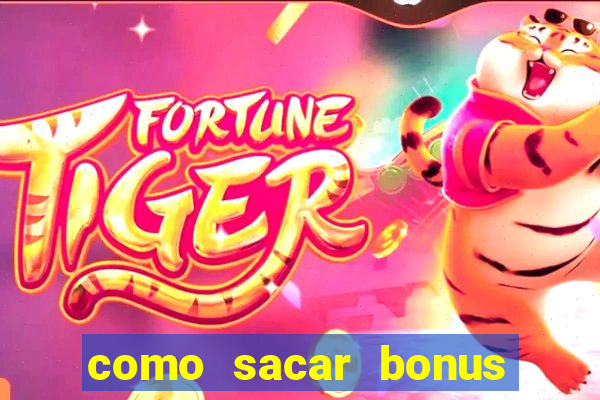 como sacar bonus galera bet