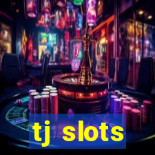 tj slots