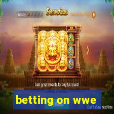 betting on wwe