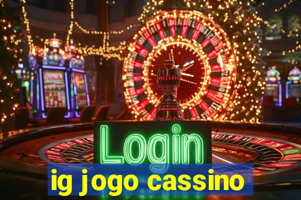 ig jogo cassino