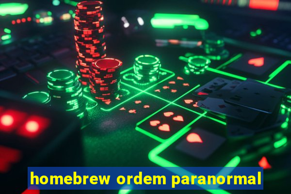 homebrew ordem paranormal