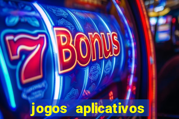 jogos aplicativos para ganhar dinheiro