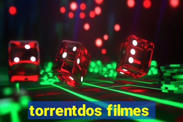 torrentdos filmes