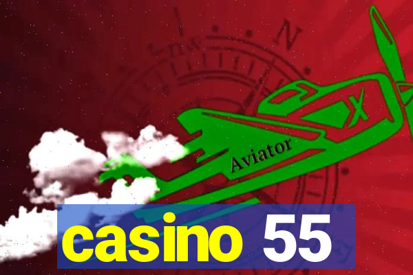 casino 55