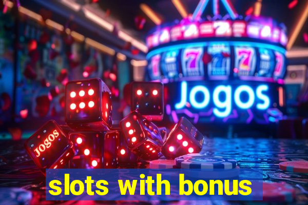 slots with bonus