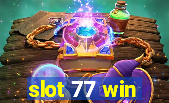 slot 77 win