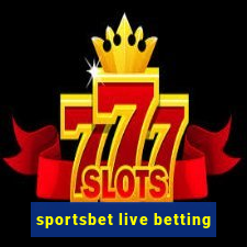 sportsbet live betting