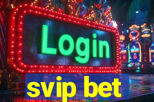 svip bet