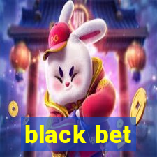 black bet