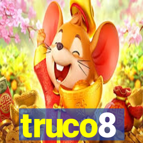 truco8